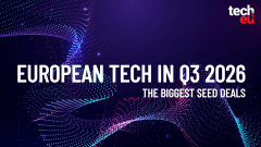 Europe’s biggest seed rounds of Q3 2026: Top tech startups to watch – Tech.eu